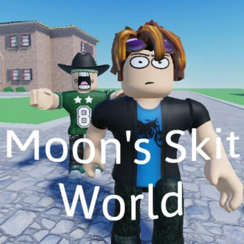 Moon's Skit World