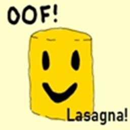 OOF LASAGNA!