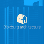 BloxBurg Architecture
