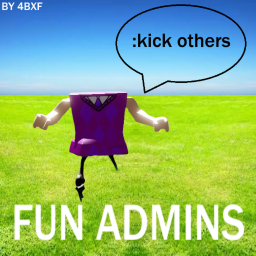 Fun Admins!