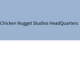 Chicken Nugget Studios Head-Quarters