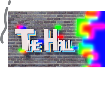 The Hall (REVAMPED)