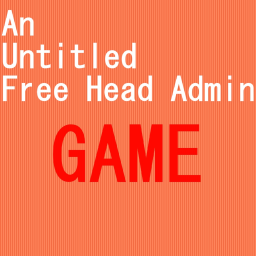 Untitled Free Head Admin Game