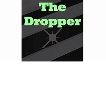 Dropper 2