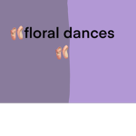 Floral dance academy!