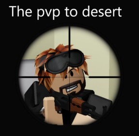 The pvp to desert