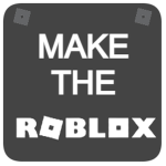 MAKE THE ROBLOX
