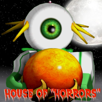  House of "Horrors"