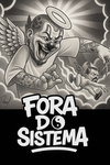 Fora Do Sistema!