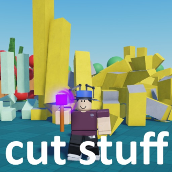 cut stuff