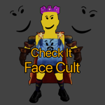 Cult of Check It face
