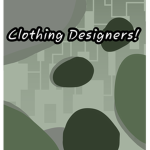 Clothing Designers! (Games, designing and more).