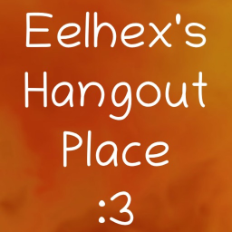 Eelhex's hangout place
