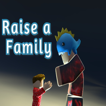 Raise a Family (BETA)