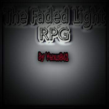 Faded Light (Alpha) RPG