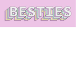 BESTIES ONLY PLEASE!!