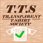 The transparent T-shirt society