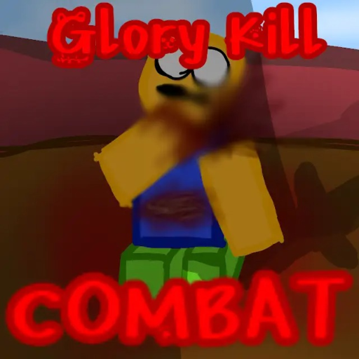 Glory Kill Combat (ALPHA)