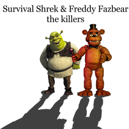 SURVIVAL SHREK AND FREDDY FAZBEAR