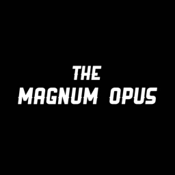The Magnum Opus