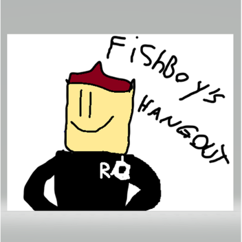 Fishboy's Hangout
