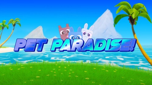 [RELEASE] Pet Paradise! 🐾