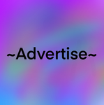 ~ Advertise! ~
