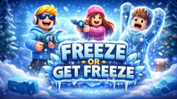 Freeze Or Get Freeze
