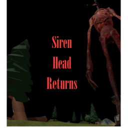 SIREN HEAD:RETURNS