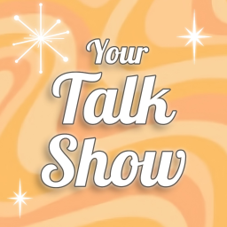 Your Talk Show