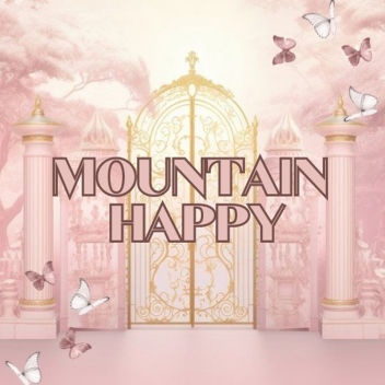 (FREE AVA + EVENT X5) MOUNTAIN HAPPY