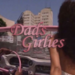 Dads Girlies