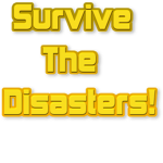 RockNRoll1's Survive The Disasters Fan Club!