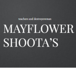 Mayflower Shoota's