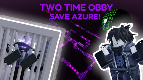 Two-Time Obby Save Azure[75]💜