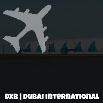 DXB | Dubai International (Group Only!)