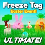 [EASTER] 🐇 Freeze Tag Ultimate!