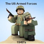 The United Sates Armed Forces 1940's