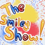 The Smiley Show!