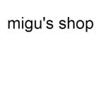 Migu's Store