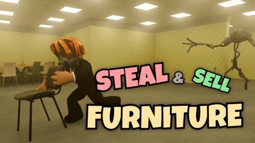 🪑 Steal and Sell Furniture From The Backrooms
