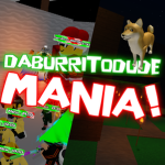 DaBurritoDude Mania