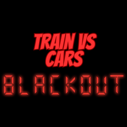 Train vs Cars BLACKOUT