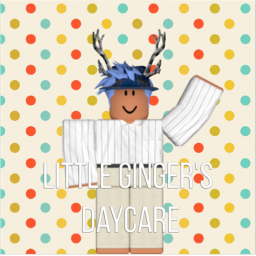 Little Ginger's Daycare 𝐈  [NEW DAYCARE]