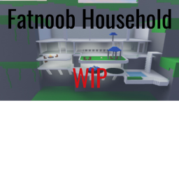 Fatnoob Household