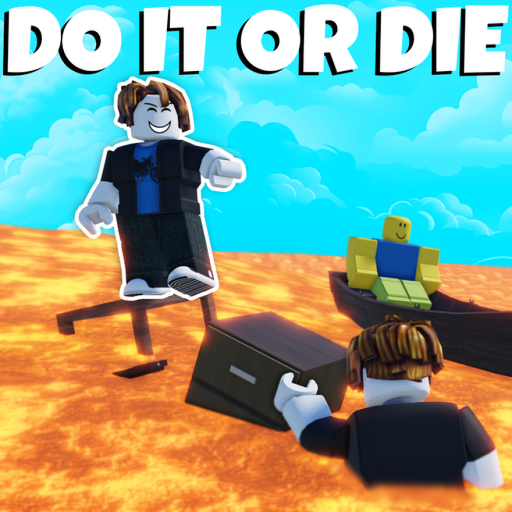Do It Or Die