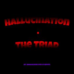 Hallucination: The Triad