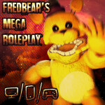 [TNaF!!!!] Fredbear's Mega Roleplay