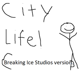 City life! ( Breaking Ice Studios version.)