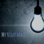 My Nightmare.